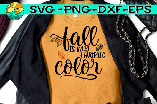 Fall Is My Favorite Color -  SVG DXF EPS PNG