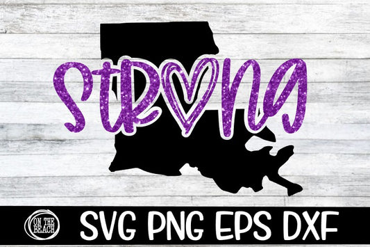 Louisiana Strong - SVG PNG EPS DXF