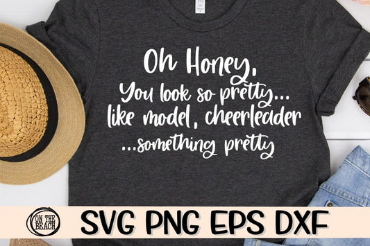 Oh Honey - So Pretty  - SVG PNG EPS DXF