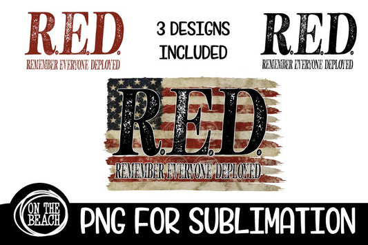 R.E.D. - REMEMBER EVERYONE DEPLOYED PNG SUBLIMATION