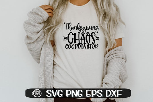 Thanksgiving Chaos Coordinator - SVG PNG EPS DXF