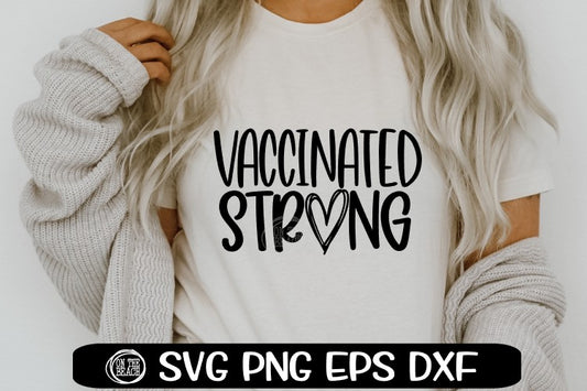 Vaccinated Strong |Heart | SVG PNG EPS DXF