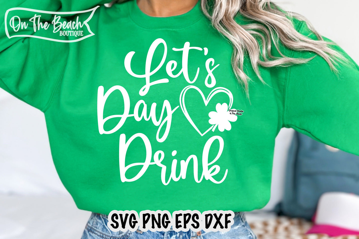 Let's Day Drink SVG PNG EPS DXF St. Patrick's Day Lucky Clover Heart