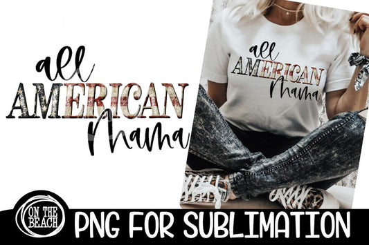All American Mama- Vintage Flag - PNG for Sublimation