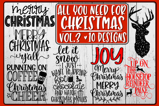 All You Need For Christmas Bundle -  Vol 3- 10 Designs Included
