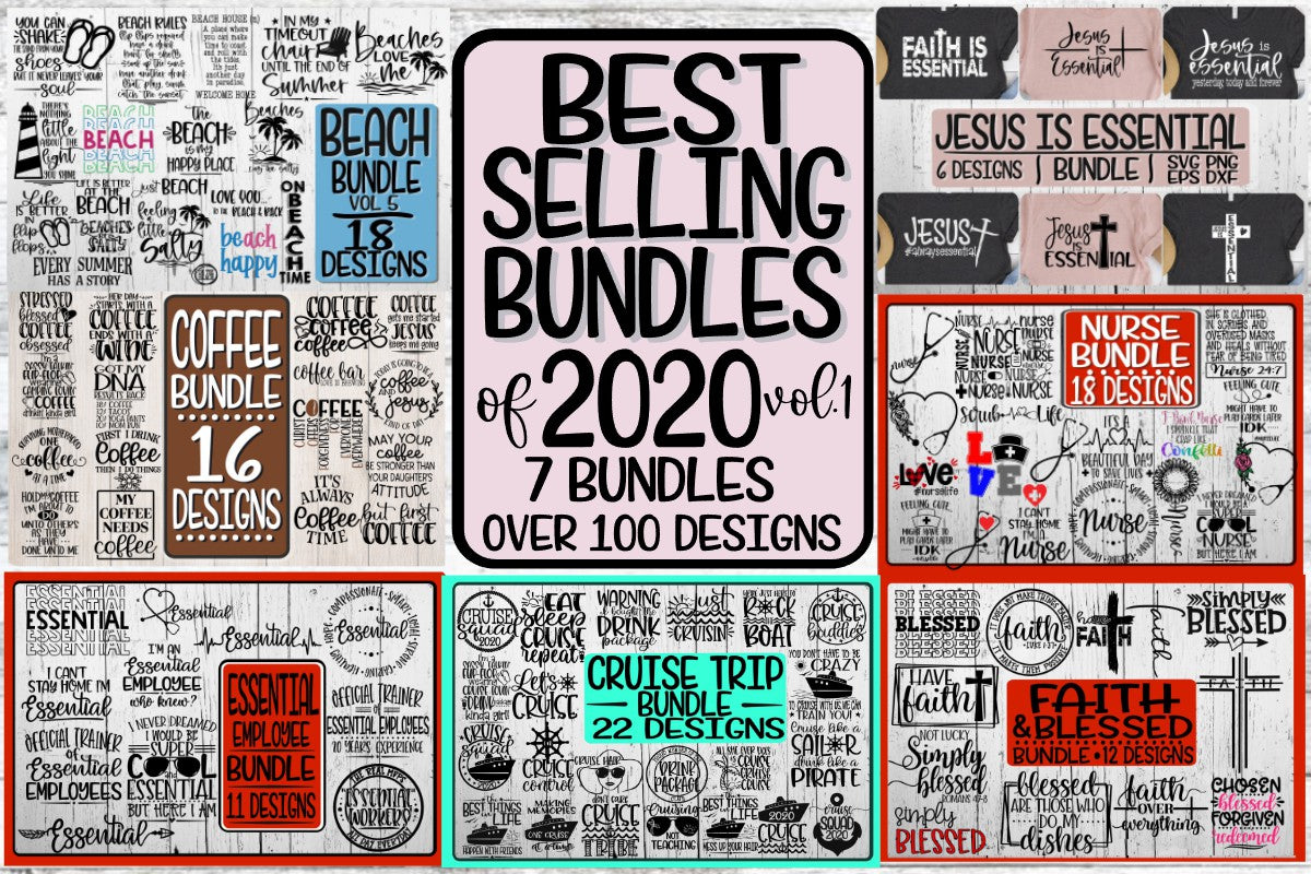Best Selling Bundles of 2020 Vol 1 - Over 100 Designs -  SVG - PNG - EPS - DXF