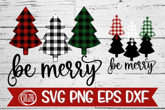 Be Merry - Christmas Tree - Plaid - SVG PNG EPS DXF