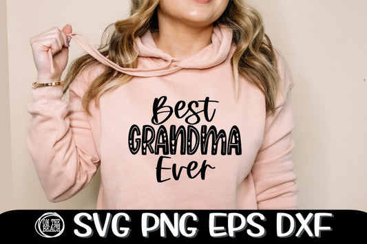 Best GRANDMA Ever - SVG PNG EPS DXF