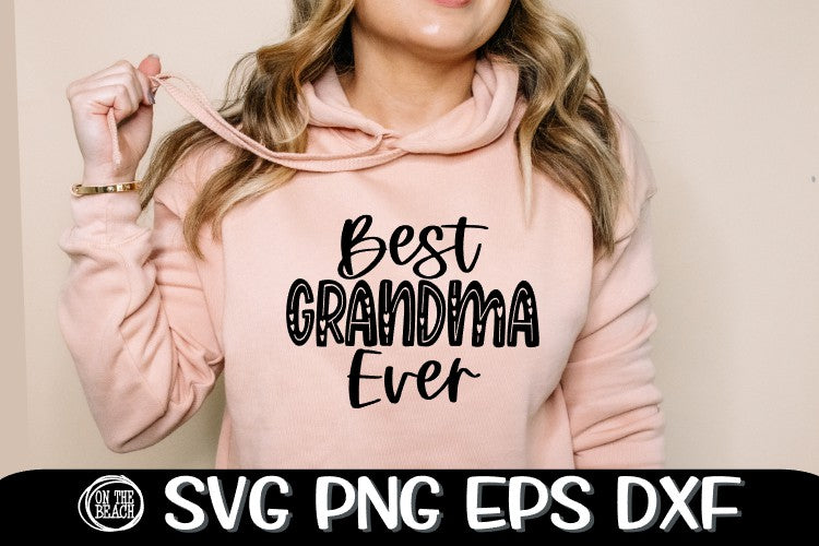Best GRANDMA Ever - SVG PNG EPS DXF