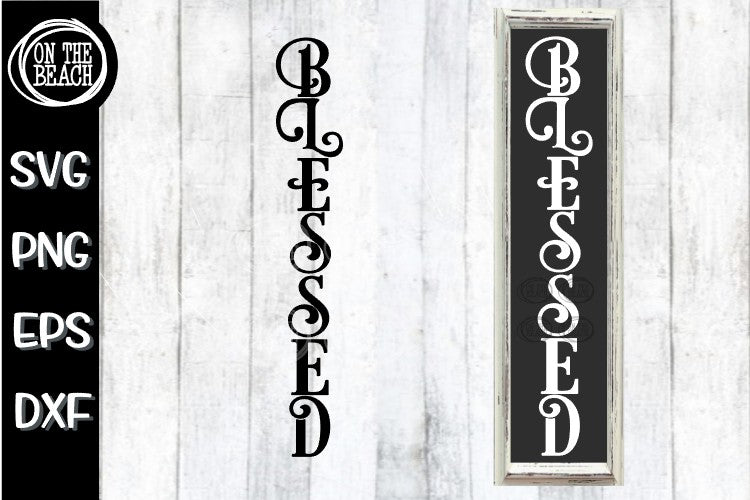 BLESSED SVG - Vertical Sign Design - SVG PNG EPS DXF