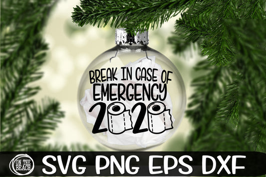 Break In Case Of Emergency 2020 Ornament SVG -Toilet Paper