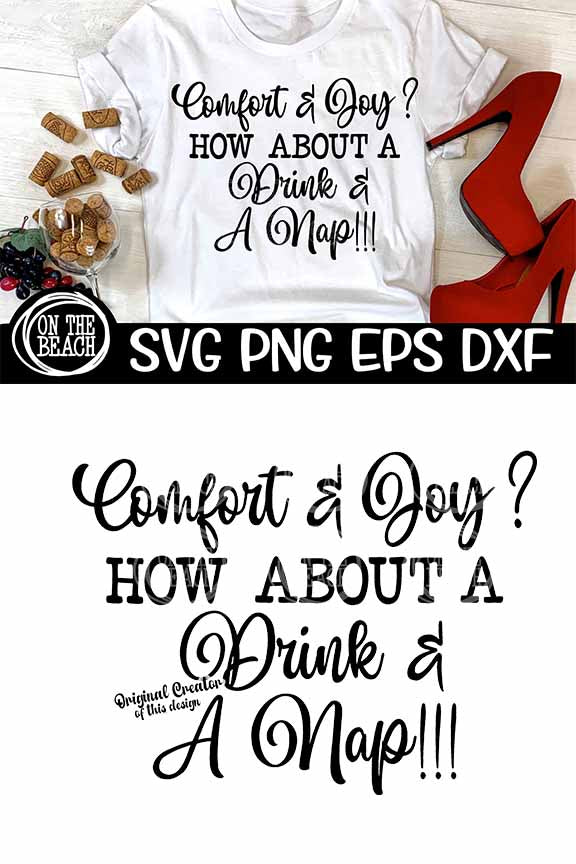 Comfort & Joy ? How About A Drink & A Nap | Funny Christmas Shirt SVG PNG EPS DXF