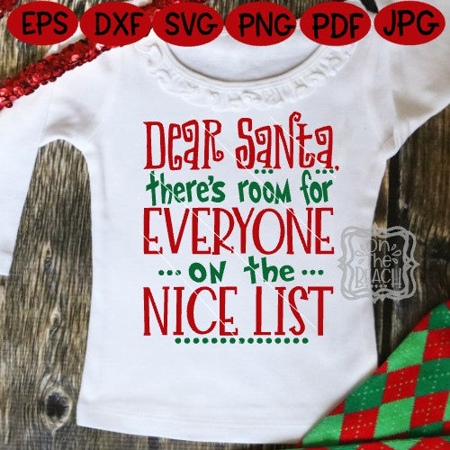 Christmas SVG, Dear Santa there is room for everyone on the nice list, nice list svg, dear santa svg