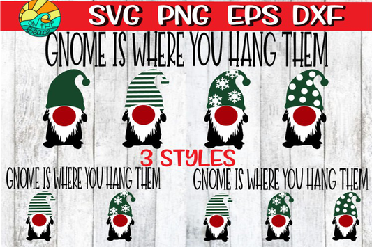 Gnome Is Where You Hang Them - Stocking Hanger - SVG PNG EPS DXF