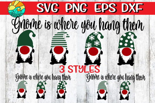 Gnome Is Where You Hang Them - Script - Stocking Hanger - SVG PNG EPS DXF