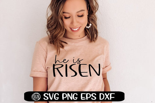 HE IS RISEN SVG - EASTER SVG PNG EPS DXF