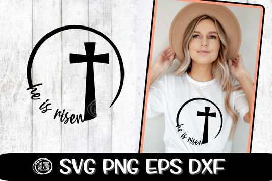 HE IS RISEN - Cross - SVG - EASTER -SVG PNG EPS DXF