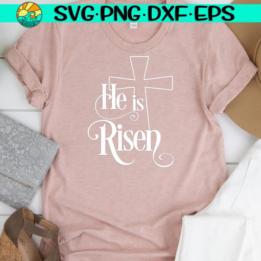 He Is Risen - Cross  - SVG - PNG - DXF - EPS