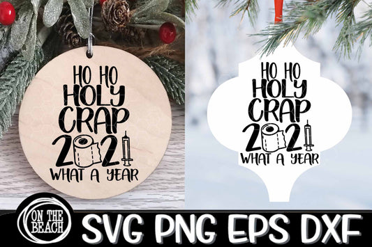 Ho Ho Holy Crap - What A Year-2021 Ornament SVG-Toilet Paper Arabesque
