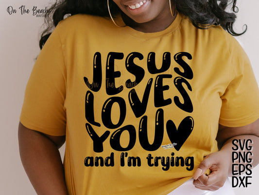 Jesus Loves You And I'm Trying SVG PNG EPS DXF Retro Wave
