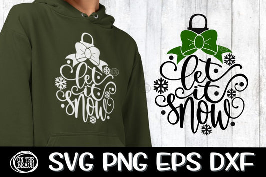 LET IT SNOW - Christmas Ornament Design - SVG PNG EPS DXF
