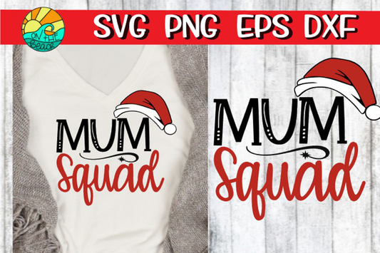Mum Squad - SVG PNG EPS DXF