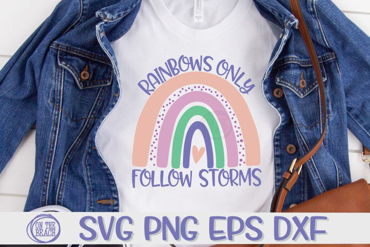 Rainbows Only Follow Storms  - SVG DXF SVG EPS
