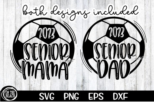 Senior 2023 Soccer MAMA DAD  SVG Cutting Sublimation *** both designs included in download