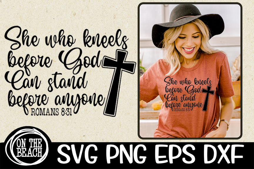 She Who Kneels Before God | Romans | Cross SVG DXG PNG EPS