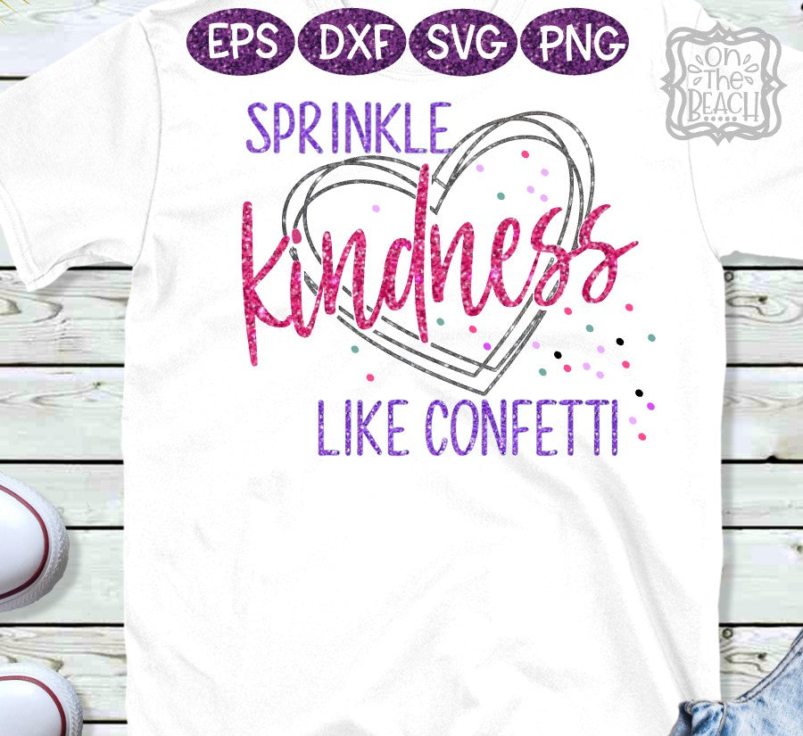 Sprinkle Kindness like Confetti SVG