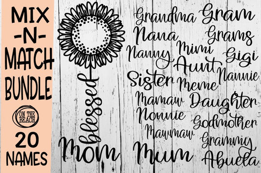 Blessed Sunflower Bundle - Mix & Match - 20 Names -   SVG - PNG - EPS - DXF