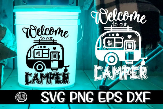 Welcome To Our Camper - SVP PNG EPS DXF
