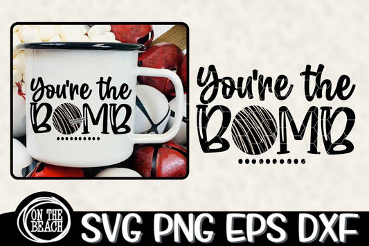 You're The Bomb Cocoa Bomb SVG PNG EPS DXF
