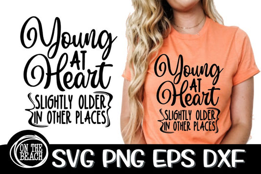 Young At Heart - Slightly Older SVG PNG EPS DXF