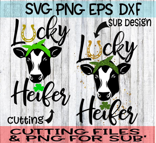 Lucky Heifer - Cutting and Sub Design - SVG - PNG - EPS - DXF