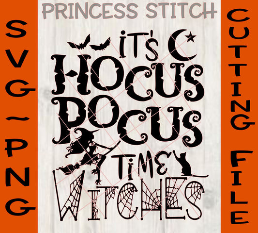 Hocus Pocus Witches, It's Hocus Pocus time witches, halloween svg, sanderson witch, happy halloween, skeleton png, halloween shirt, vinyl