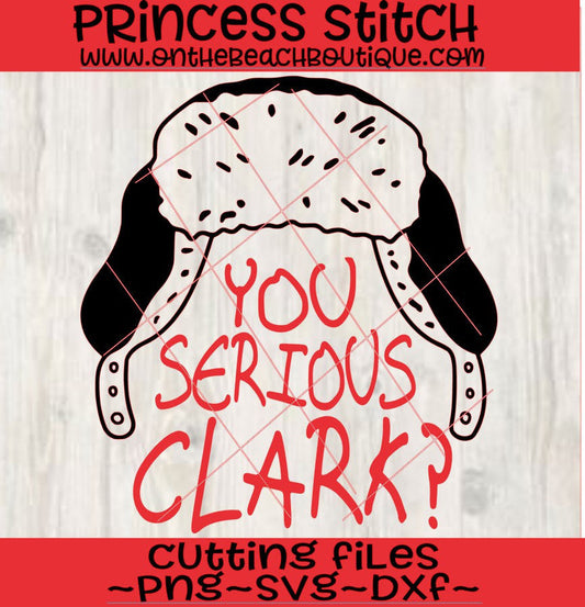 You Serious Clark? with Lumberjack Flap Hat SVG, dxf, png, digital cut file Silhouette Cricut, christmas shirt file, fun christmas shirt svg