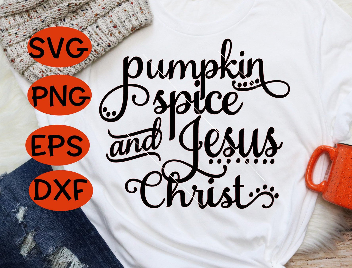 Pumpkin Spice SVG, Pumpkin Spice And Jesus Christ SVG, Fall Svg, Thanksgiving Svg, Silhouette Cut Files, cut file, cutting files, instant